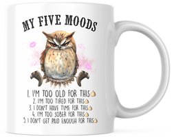 Grappige Mok met tekst: My Five Moods. (Grumpy Owl) | Grappige Quote | Funny Quote | Grappige Cadeaus | Grappige mok | Koffiemok | Koffiebeker | Theemok | Theebeker
