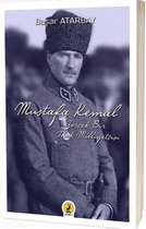 Mustafa Kemal Atatürk: Gerçek Bir Türk Milliyetçisi