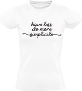 Have less, do more, simplicite t-shirt | vreugde | eenvoud | filosofie | Wit