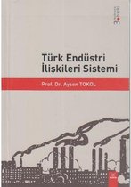 Türk Endüstri İlişkileri Sistemi