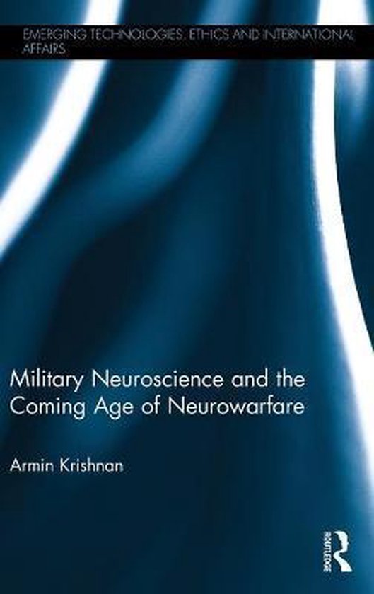 Military Neuroscience and the Coming Age of Neurowarfare - cover