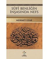 Sufi Benliğin İnşasında Nefs