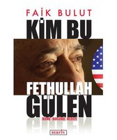 Kim Bu Fethullah Gülen