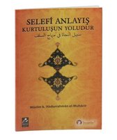 Selefi Anlayış Kurtuluşun Yoludur