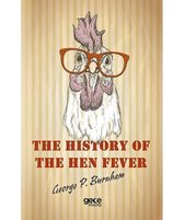 The History of The Hen Fever