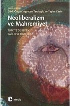 Neoliberalizm ve Mahremiyet: Türkiye'de Beden Sağlık ve