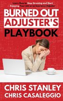 IA Playbook Series 8 - Burned Out Adjuster's Playbook