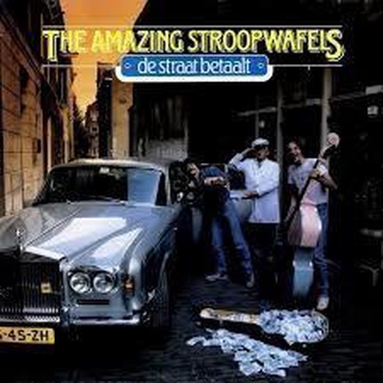 The Amazing Stroopwafels - De Straat Betaalt (LP)