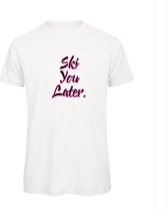 T-shirt Wit L - Ski you later. - soBAD. | Foute apres ski outfit | kleding | verkleedkleren | wintersport t-shirt | wintersport dames en heren