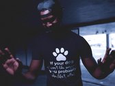 If Your Dog Does Not Like Someone You Shouldn't Either T-Shirts, Schattige Honden T-shirts, Uniek Cadeau Voor Hondenliefhebbers, D002-010B, 3XL, Zwart