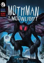 Michael Dahl Presents: Scary Stories - Mothman in the Moonlight