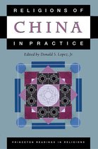 Princeton Readings in Religions 14 - Religions of China in Practice