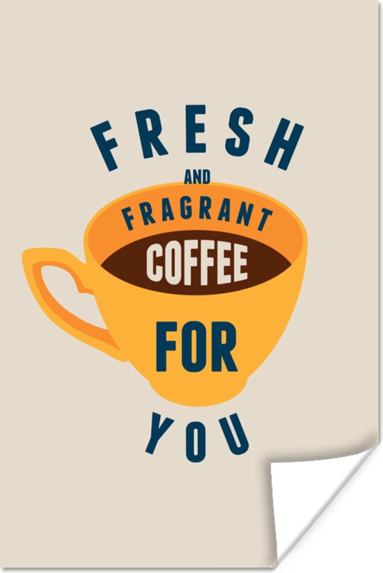 Poster Vintage - Koffie - Quotes - Spreuken - Fresh and fragrant coffee for you - 80x120 cm