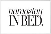 JUNIQE - Poster in kunststof lijst Namastay In Bed -40x60 /Wit & Zwart