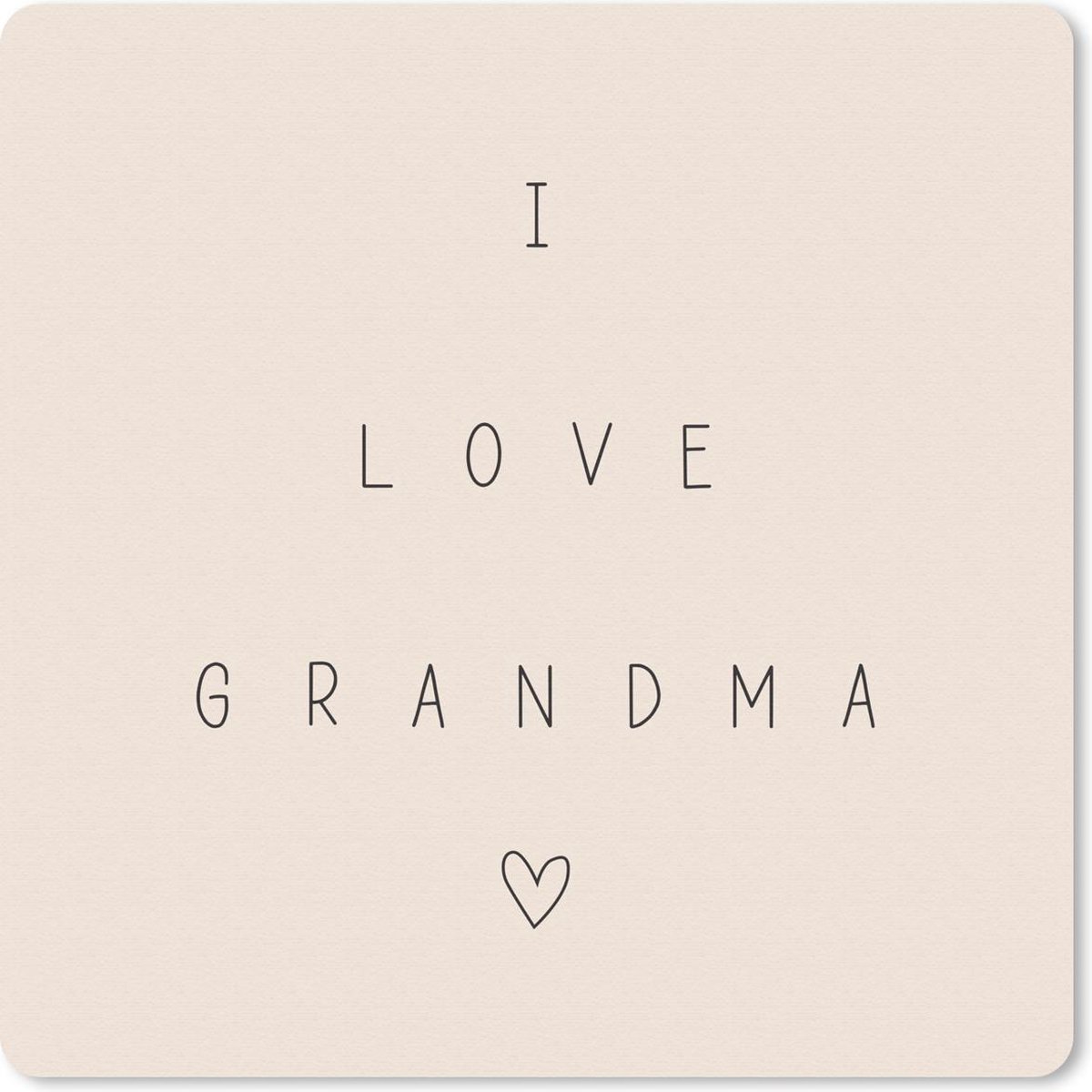 Muismat 20x20 cm - Mousepad Spreuken - I love grandma - Oma - Quotes - Muismatten