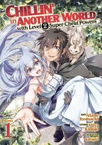 Chillin' in Another World with 1 - Chillin' in Another World with Level 2 Super Cheat Powers (Manga) Vol. 1