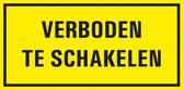Verboden te schakelen bord met tekst - kunststof 400 x 200 mm