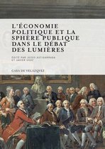 Collection de la Casa de Velázquez - L'Économie politique et la sphère publique dans le débat des Lumières