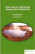 Türk Sağlık Turizminde Fırsatlar ve Tehditler
