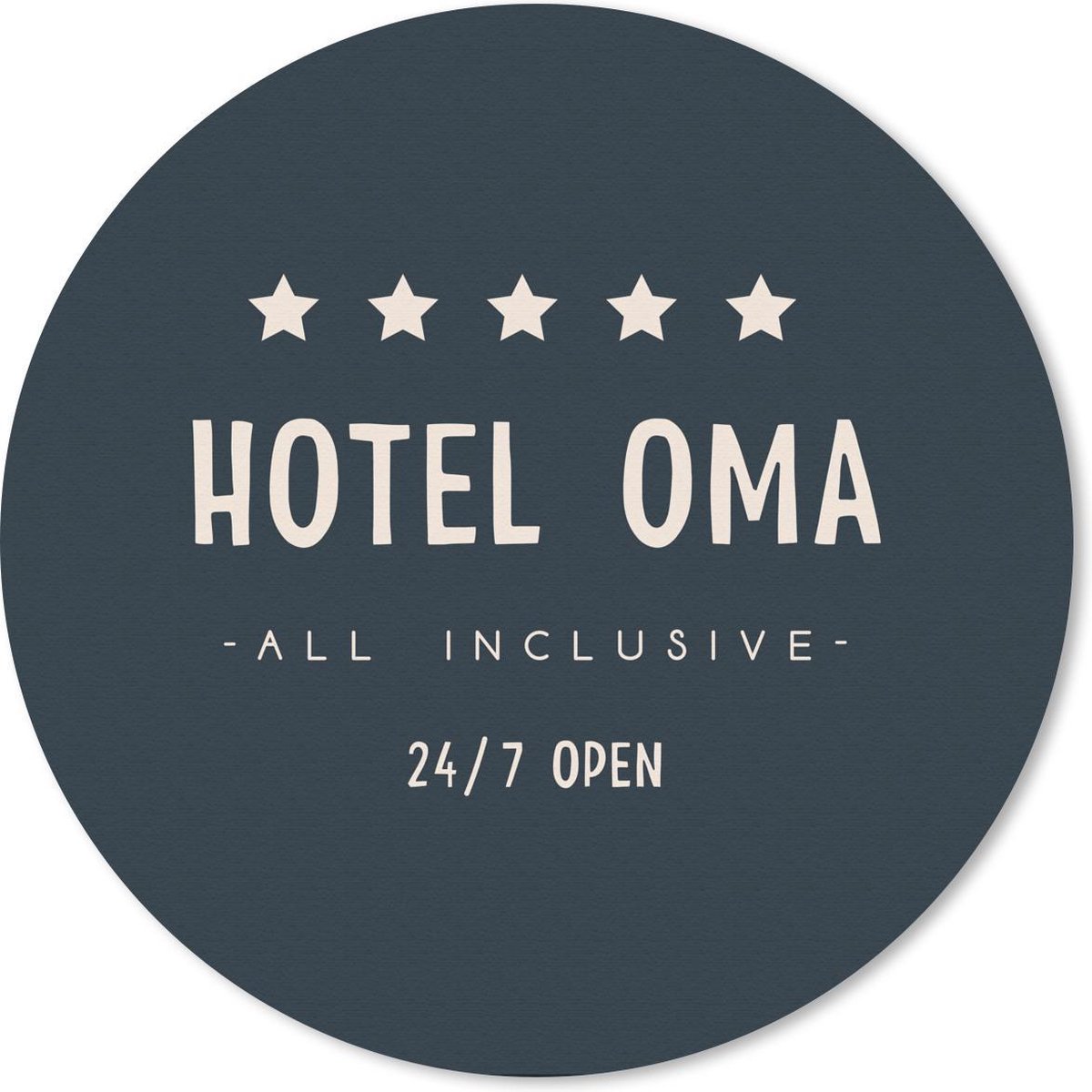 Muismat rond 30x30 cm - Mousepad Quotes - Hotel oma all inclusive 24/7 open - Oma - Spreuken - Ronde muismatten