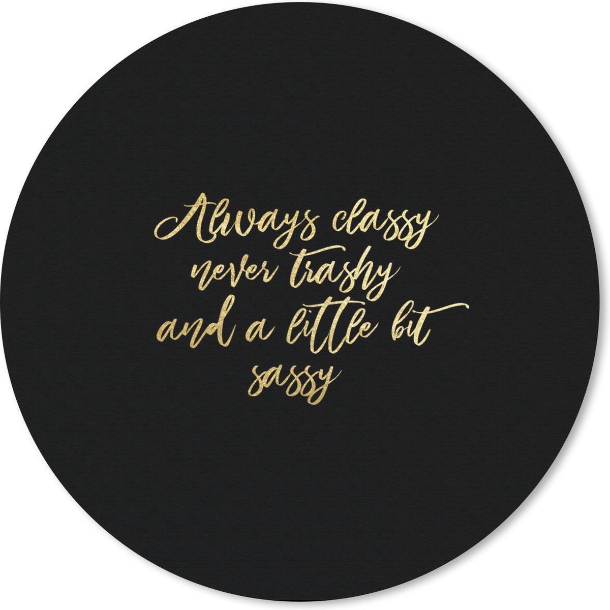 Muismat rond 30x30 cm - Mousepad Quotes - Goud - Letters - Ronde muismatten