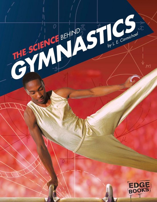 Science of the Summer Olympics The Science Behind Gymnastics (ebook