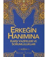 Erkeğin Hanımına Karşı Vazifeleri ve Sorumlulukları