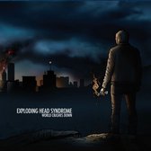 Exploding Head Syndrome - World Crashes Down (CD)