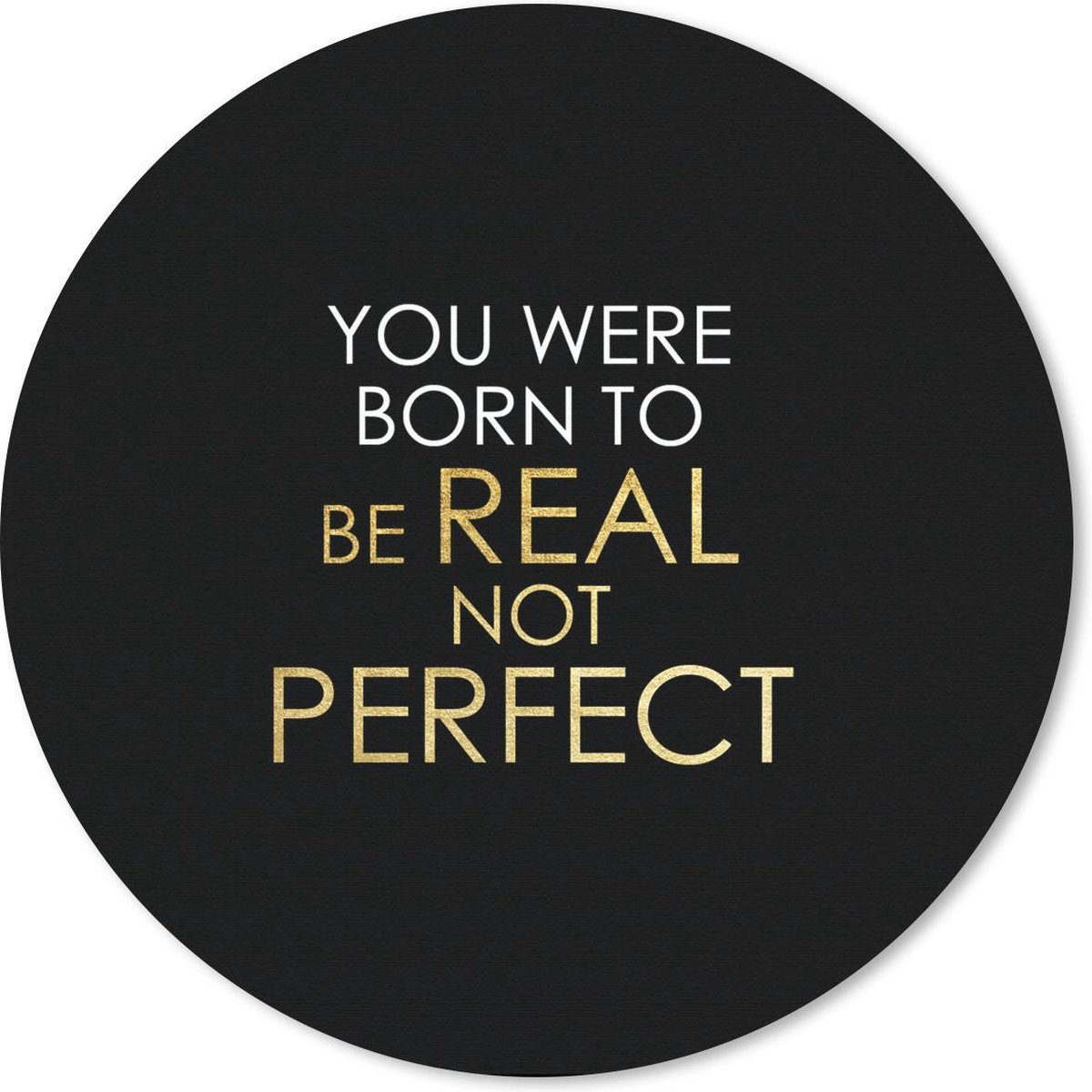 Muismat rond 40x40 cm - Mousepad Perfect - Goud - Wit - Quotes - Ronde muismatten