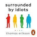 Surrounded by Idiots