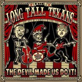 Long Tall Texans - The Devil Made Us Do It (LP)