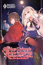 The Genius Prince's Guide to Raising a Nation Out of Debt (Hey, How About Treason?) (light novel) - The Genius Prince's Guide to Raising a Nation Out of Debt (Hey, How About Treason?), Vol. 8 (light novel)