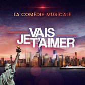 Various Artists - Je Vais T'aimer, La Comédie Musicale (CD)