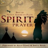 Spirit Prayer. Best Of Native American Flute