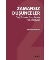 Zamansız Düşünceler: Soru Sormak Sorgulamak ve Sorumluluk