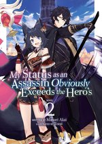 My Status as an Assassin Obviously Exceeds the Hero's (Light Novel) 2 - My Status as an Assassin Obviously Exceeds the Hero's (Light Novel) Vol. 2