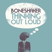 Boneshaker - Thinking Out Loud (CD)