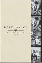 Bert Jansch - A Man I'd Rather Be (Part 2) (4 LP)