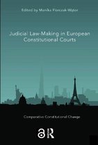 Comparative Constitutional Change- Judicial Law-Making in European Constitutional Courts