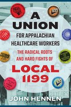 WEST VIRGINIA & APPALACHIA - A Union for Appalachian Healthcare Workers