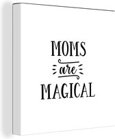 Citation de la fête des mères `` les mamans sont magiques '' sur fond blanc Toile 20x20 cm