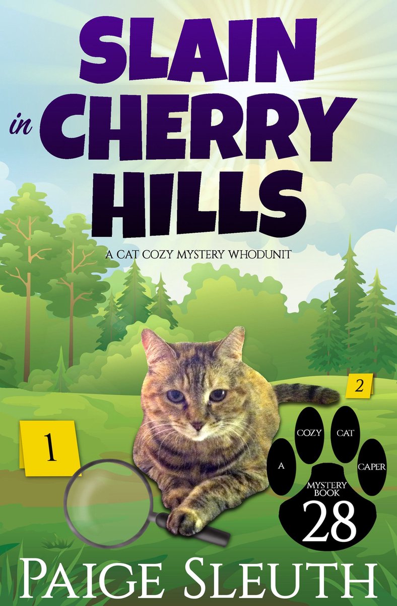 Cozy Cat Caper Mystery 28 - Slain in Cherry Hills - Paige Sleuth