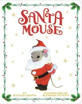 A Santa Mouse Book - Santa Mouse