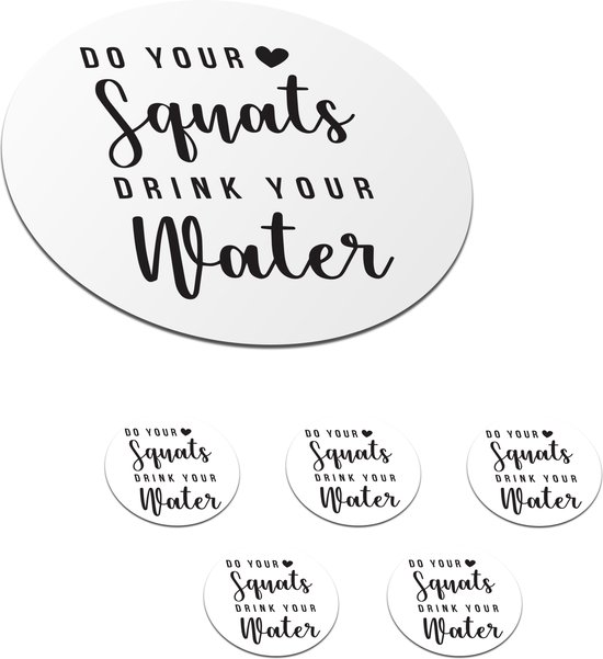 Onderzetters Voor Glazen Rond Spreuken Quotes Do Your Squats Drink Your Water