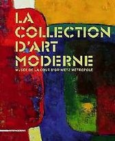 La collection d'art moderne du musée de la Cour d'or