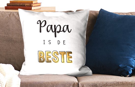 Sierkussens - Kussentjes Woonkamer - 60x60 cm - Spreuken - Papa is de