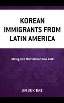 Korean Communities across the World - Korean Immigrants from Latin America