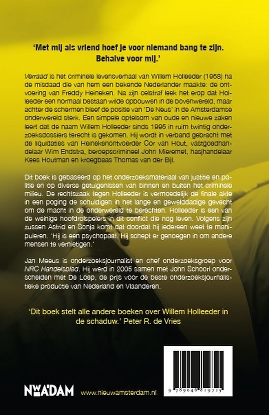 Boek met gele tekst op zwarte achtergrond. Titel: Verraad, De misdaadbiografie van Willem Holleeder.