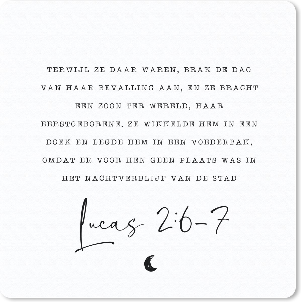 Muismat 30x30 cm - Mousepad Kerstverhaal - Lucas 2:6-7 - Quotes - Spreuken - Kerst - Muismatten