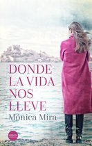 Boek cover Donde la vida nos lleve van Monica Mira